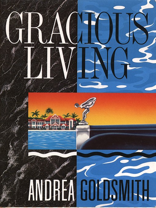 Title details for Gracious Living by Andrea Goldsmith - Available